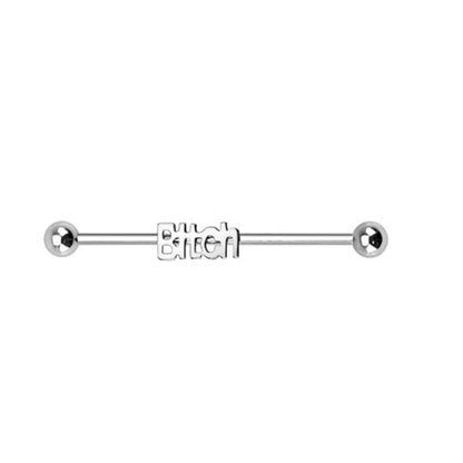 B-tch Industrial Barbell - 316L Stainless Steel