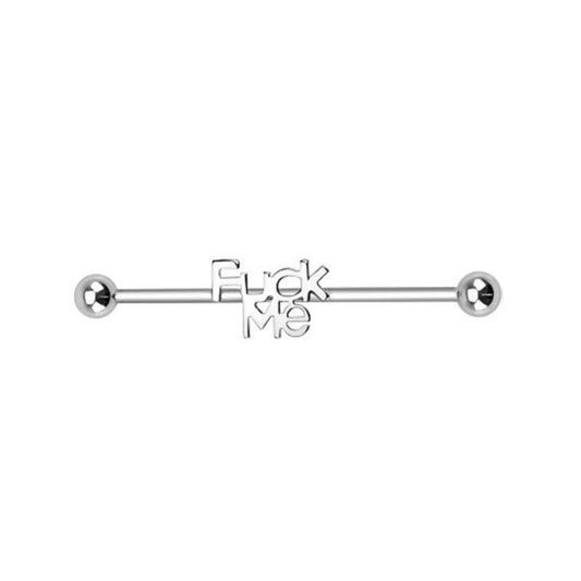 F-ck Me Industrial Barbell - 316L Stainless Steel